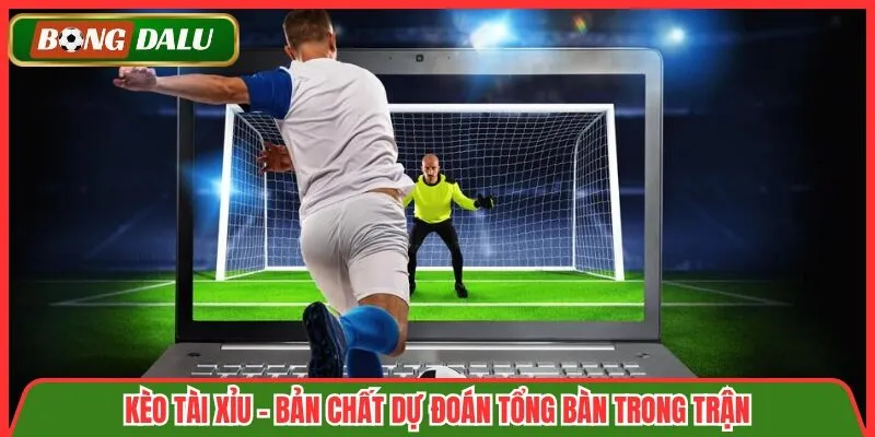 Kèo Tài Xỉu