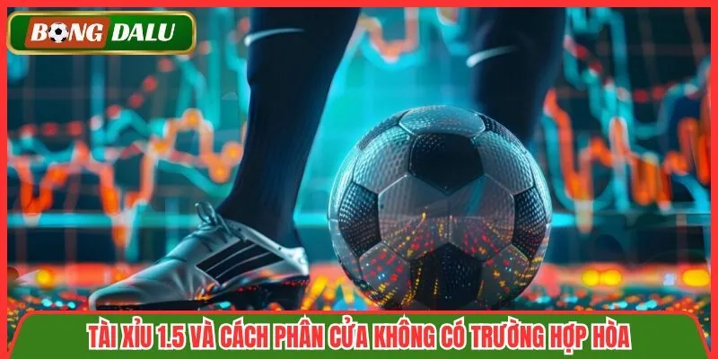 Tài Xỉu 1.5