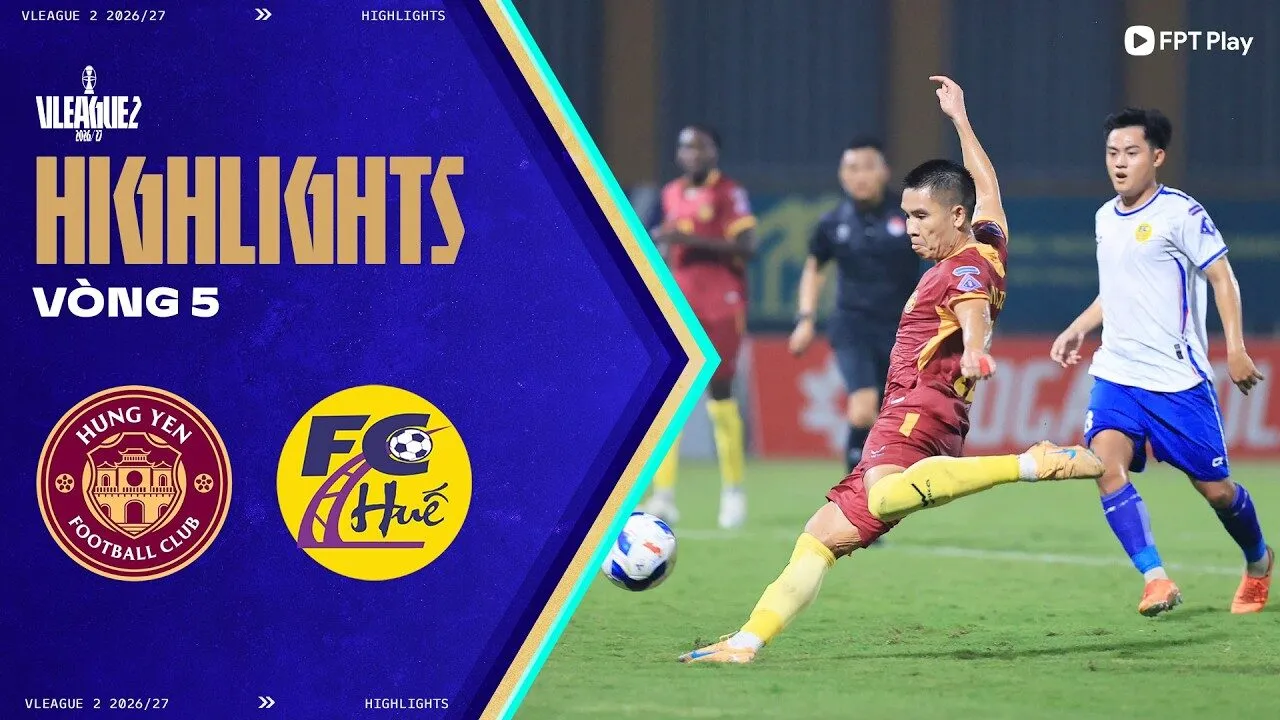 Highlights: Hưng Yên - Huế